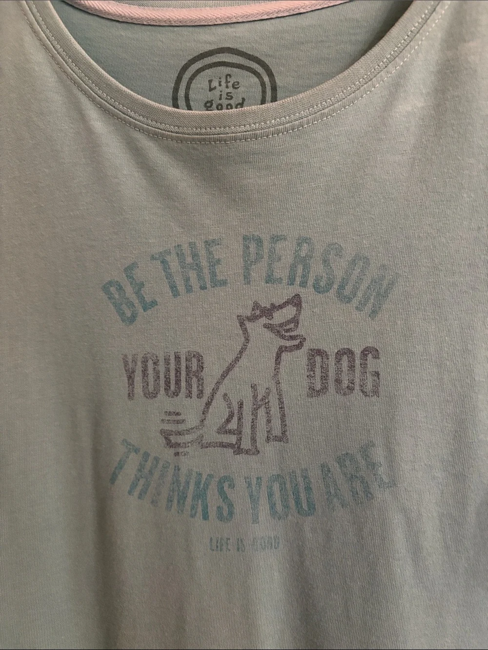 Two Life Is Good Women’s Sz Medium “Be the Person Your Dog Thinks You Are” Tees - Picture 2 of 7